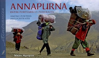 Couverture_Annapurna : entre porteurs et portraits = Annapurna : among porters and portraits