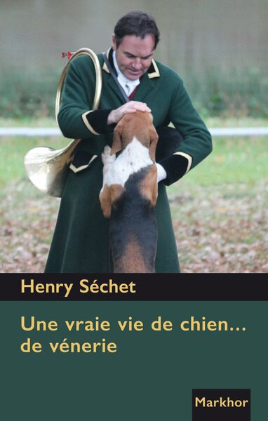 Front cover_Une vraie vie de chien... de vénerie