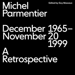 Front cover_Michel Parmentier: December 1965-November 20, 1999: A Retrospective