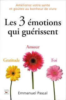 Couverture_Les 3 émotions qui guérissent