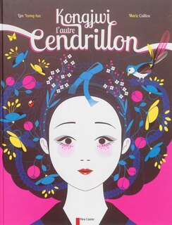 Front cover_Kongjwi, l'autre Cendrillon