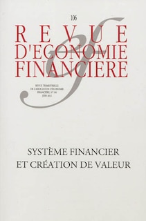 Front cover_Revue d'économie financière, n°106. Système financier et création de valeur