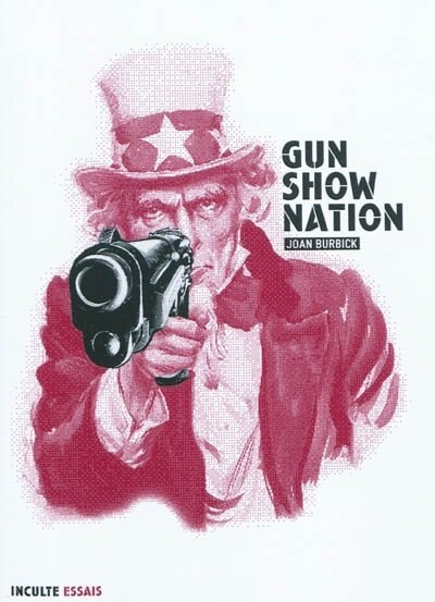 Front cover_Gun show nation : la culture des armes aux Etats-Unis