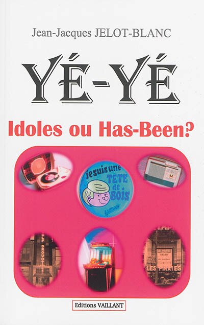 Front cover_Yé-yé : idoles ou has-been ?
