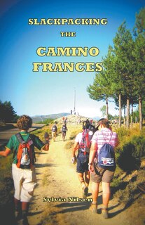 Couverture_Lightfoot Guide to Slackpacking the Camino Frances