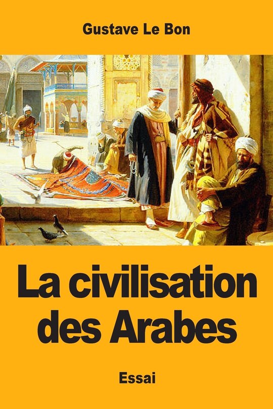 Couverture_La civilisation des Arabes