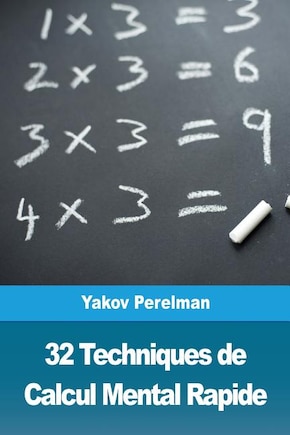 32 Techniques de Calcul Mental Rapide