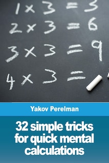 Front cover_32 simple tricks for quick mental calculations