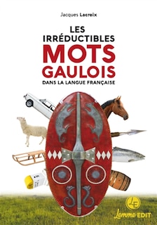 Front cover_Les irréductibles mots gaulois dans la langue française