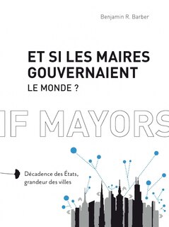 Couverture_Et si les maires gouvernaient le monde ?