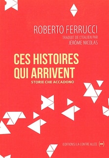 Front cover_Ces histoires qui arrivent = Storie che accadono