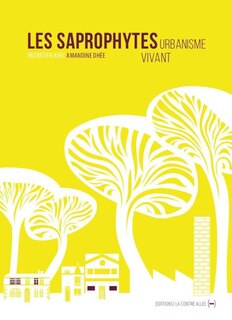 Front cover_Les Saprophytes, urbanisme vivant