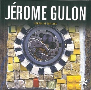 Couverture_Jérôme Gulon, semeur de cailloux