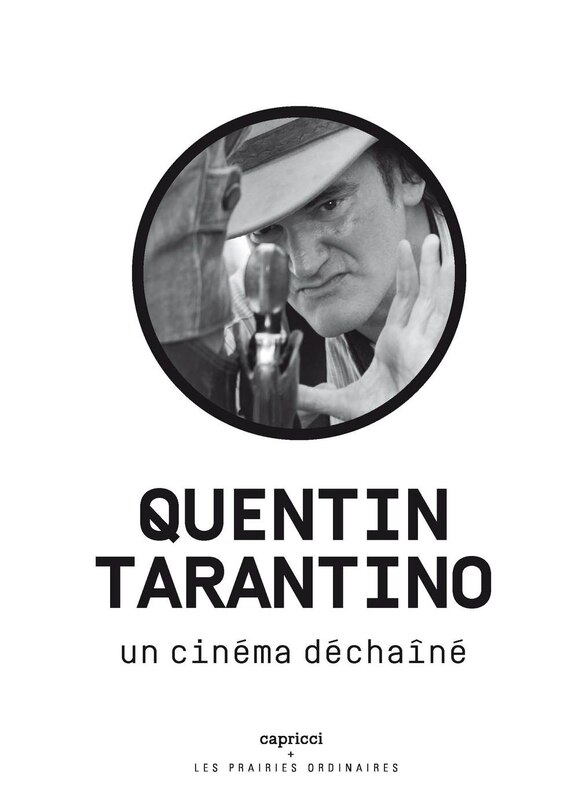 Quentin Tarantino: Un cinéma déchaîné