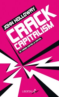 Couverture_Crack capitalism : 33 thèses contre le capital