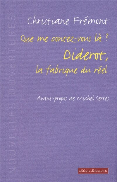 Couverture_Que me contez-vous là ? : Diderot, la fabrique du réel