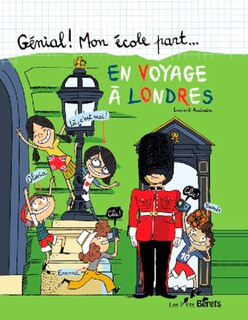 Front cover_Génial ! Mon école part... en voyage à Londres