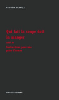 Front cover_Qui fait la soupe doit la manger ; Instructions pour une prise d'armes