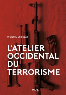 Front cover_L' atelier occidental du terrorisme