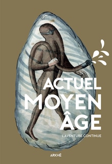 Couverture_Actuel Moyen Age : l'aventure continue