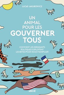 Front cover_Un Animal Pour Les Gouverner Tous