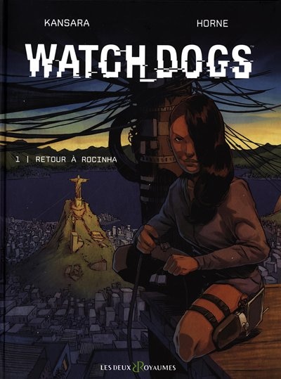 Front cover_Watch Dogs 01 : Retour à Rocinha