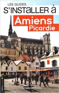 Couverture_S'installer à Amiens, Picardie
