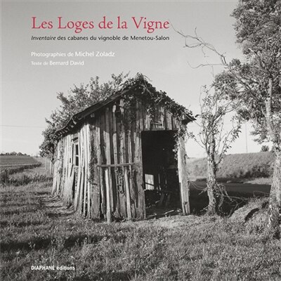 Les loges de la Vigne: inventaire des cabanes du vignoble de Menetou-Salon