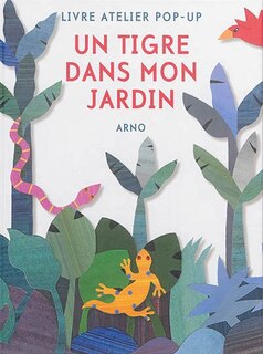 Un tigre dans mon jardin