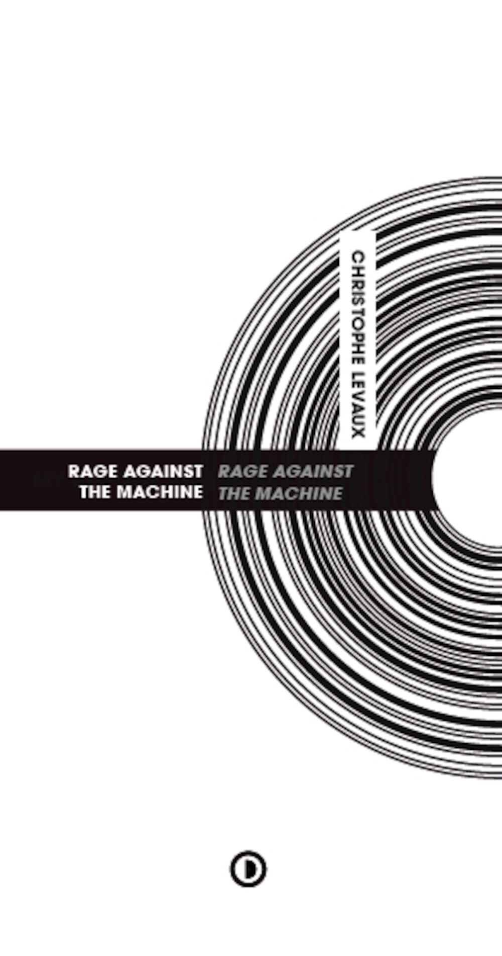 Rage Against The Machine: Rage Against The Machine Book By