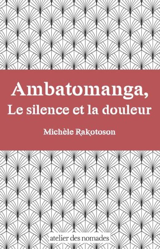 Front cover_Ambatomanga, le silence et la douleur