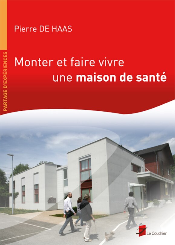 Monter et faire vivre une maison de santé