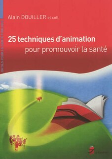 Front cover_25 techniques d'animation pour promouvoir la santé