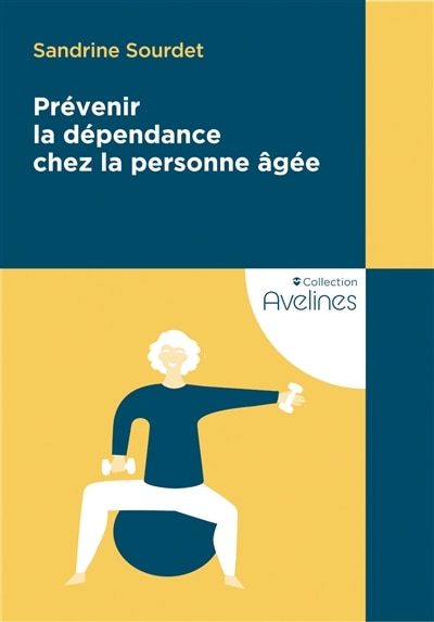 Front cover_Prévenir la dépendance chez la personne âgée