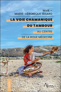 Front cover_La voie chamanique du tambour : au centre de la roue médecine