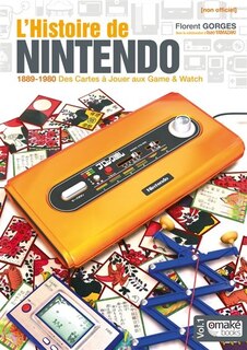 Front cover_L'histoire de Nintendo, Vol. 1. 1889-1980 : des cartes à jouer aux Game & Watch