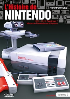 Front cover_L'histoire de Nintendo, Vol. 3. 1983-2016 : la Famicom-Nintendo entertainment system