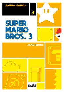 Gaming legend Tome 3 Super Mario Bros 3
