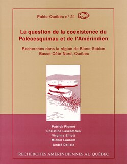 Question coexistence du Paléoesquimau...: Recherches dans la région de