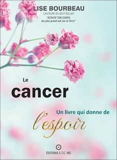 Front cover_Le cancer, Un livre qui donne de l'espoir