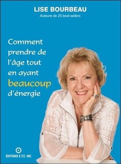 Couverture_COMMENT PRENDRE DE L'ÂGE TOUT EN AYANT BEAUCOUP D'ÉNERGIE