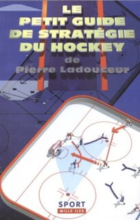 Petit guide de stratégie du hockey (Le)