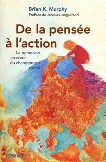 De la pensée à l'action: la personne au coeur du changement social