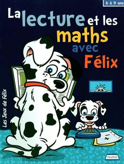Front cover_LECTURE ET LES MATHS AVEC FELIX 6/9 ANS