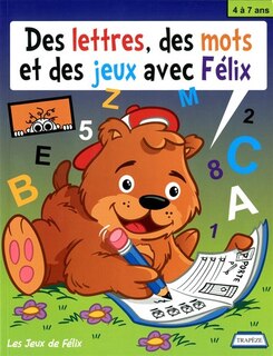 Lettres, mots et jeux avec Félix 4/7ans