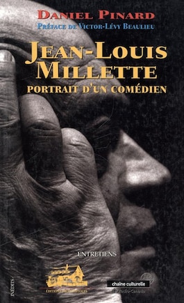 Jean-Louis Millette, portrait d'un comédien