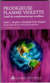 Couverture_Prodigieuse flamme violette : l'outil de transformation par excellence