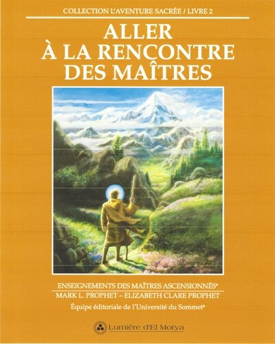 Couverture_Aller à la rencontres des Maîtres : Enseignements des Maîtres ascensionnés