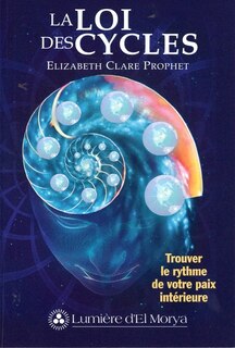 Front cover_La Loi des cycles : trouver le rythme de votre paix intérieure