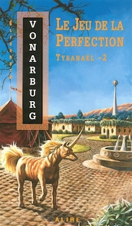 Couverture_TYRANAEL T2 JEU DE LA PERFECTION #04